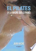 libro El Pilates (y La Madre Que Lo Parió...)